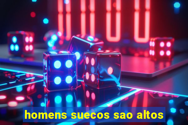 homens suecos sao altos